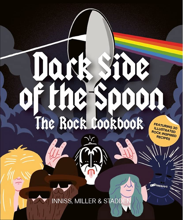 Бумажная книга «Dark Side of the Spoon. The Rock Cookbook», авторов Питер Стадден, Ральф Миллер, Джозеф Иннес - фото №1