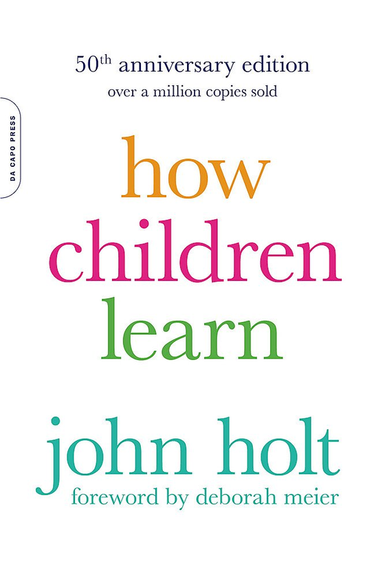 Бумажная книга «How Children Learn, 50th anniversary edition», автор Джон Холт - фото №1