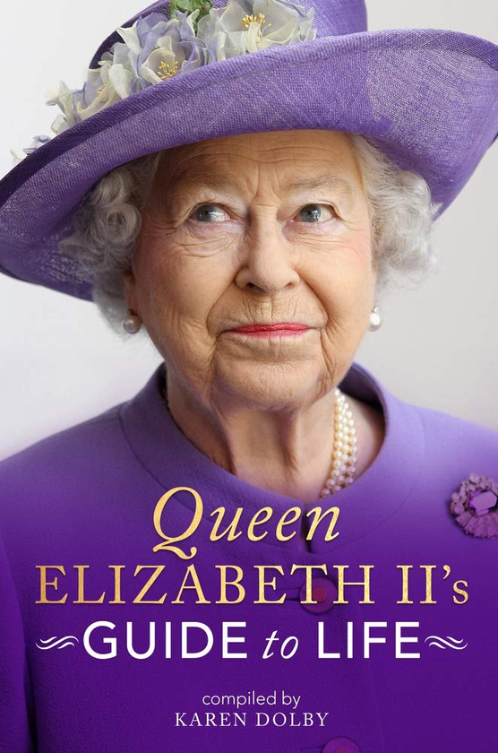 Бумажная книга «Queen Elizabeth II's Guide to Life», автор Карен Долби - фото №1