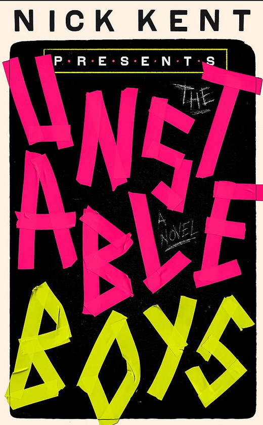 Паперова книга «The Unstable Boys», автор Нік Кент - фото №1