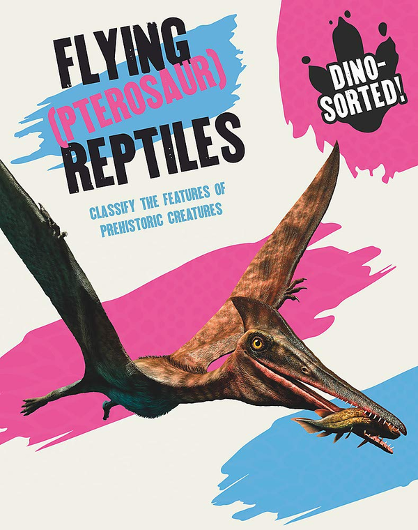 Бумажная книга «Flying (Pterosaur) Reptiles», автор Соня Ньюленд - фото №1