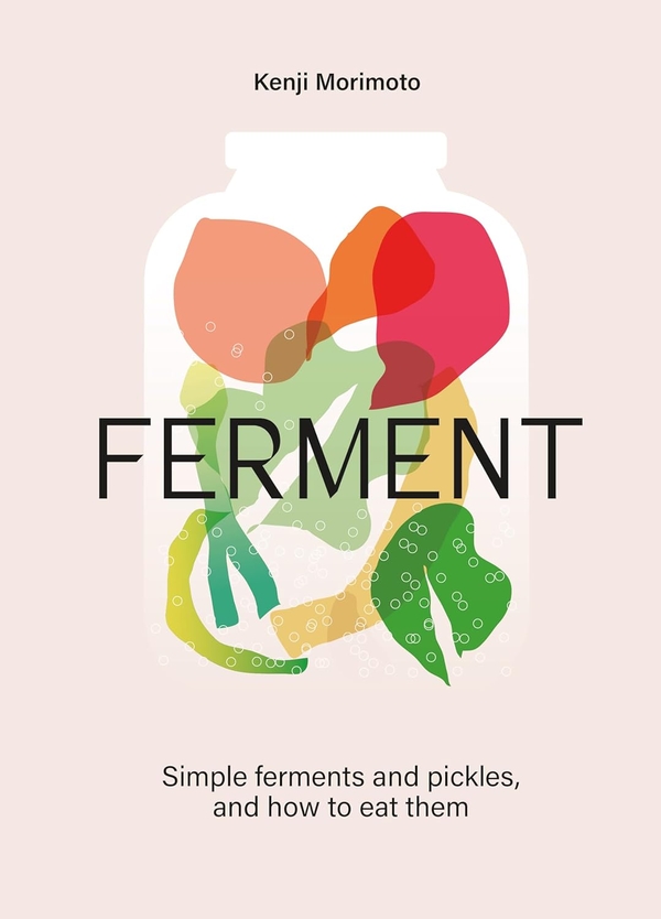 Паперова книга «Ferment: A Cookbook», автор Кенджі Морімото - фото №1