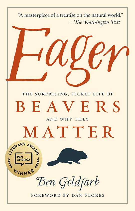 Бумажная книга «Eager. The Surprising, Secret Life of Beavers and Why They Matter», автор Бен Гольдфарб - фото №1
