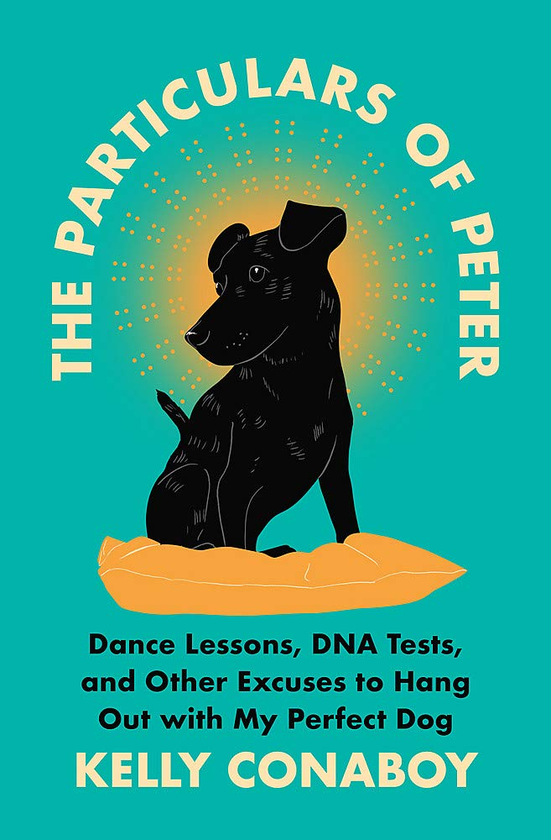 Бумажная книга «The Particulars of Peter. Dance Lessons, DNA Tests, and Other Excuses to Hang Out with My Perfect Dog», автор Келли Конабой - фото №1