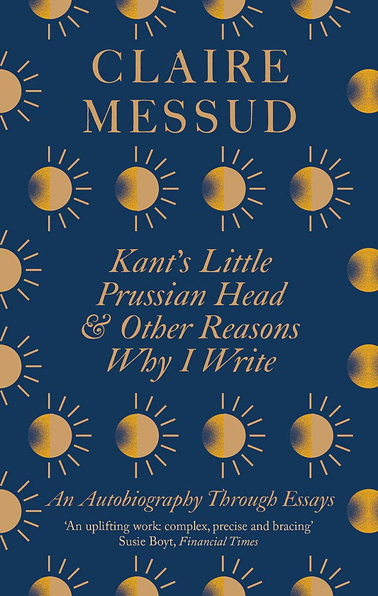 Бумажная книга «Kant's Little Prussian Head and Other Reasons Why I Write. An Autobiography Through Essays», автор Клэр Мессуд - фото №1