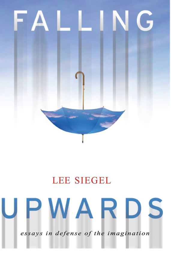 Бумажная книга «Falling Upwards: Essays in Defense of the Imagination», автор Ли Сигел - фото №1