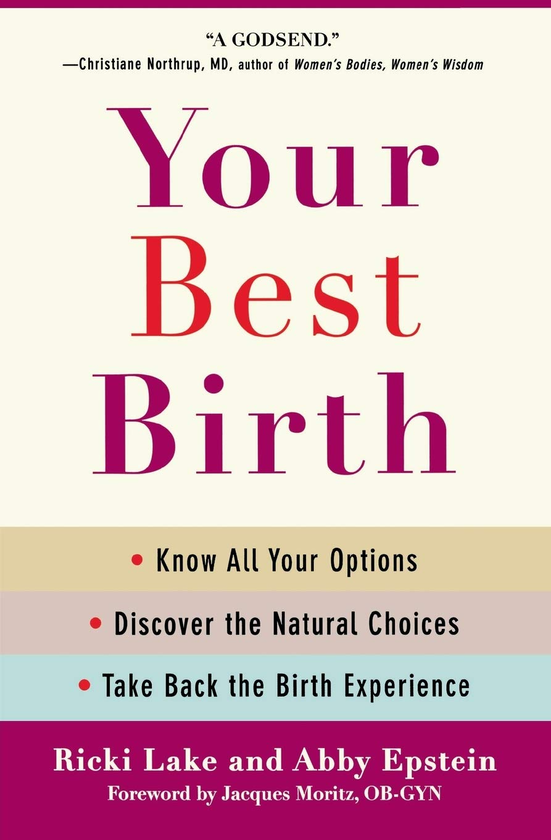 Паперова книга «Your Best Birth. Know All Your Options, Discover the Natural Choices, and Take Back the Birth Experience», авторів Рікі Лейк, Еббі Епштейн - фото №1