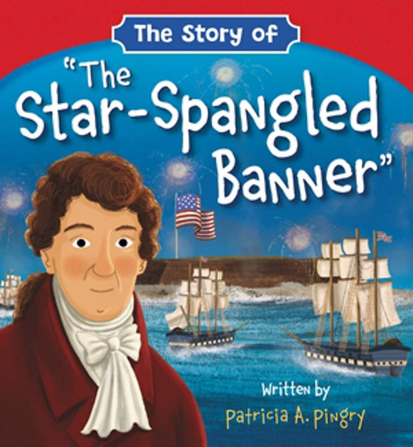 Паперова книга «The Story of 'The Star-Spangled Banner'», автор Патриція А. Пінгрі - фото №1