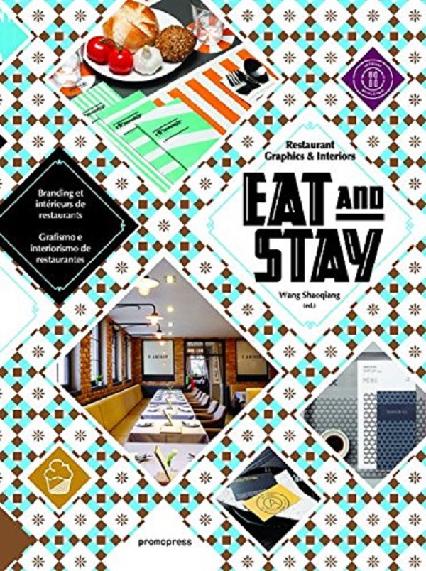 Бумажная книга «Eat and Stay. Restaurant Graphics and Interiors», автор Ван Шаоцян - фото №1