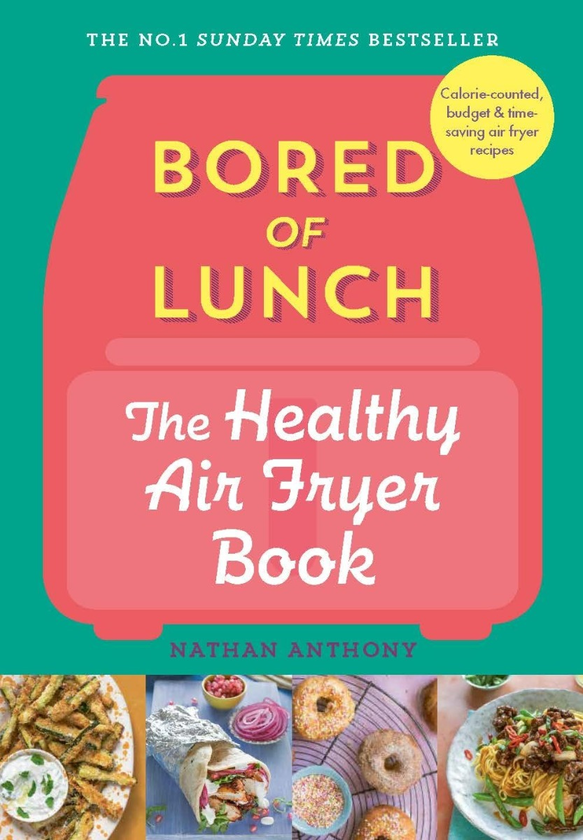 Паперова книга «Bored of Lunch. The Healthy Airfryer Book», автор Натан Ентоні - фото №1