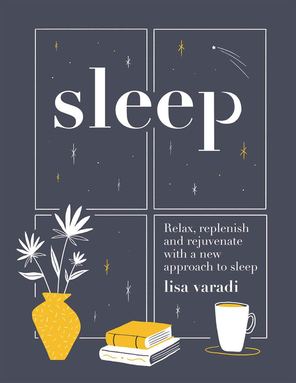 Бумажная книга «Sleep: Relax, replenish and rejuvenate with a new approach to sleep», автор Лиза Варади - фото №1
