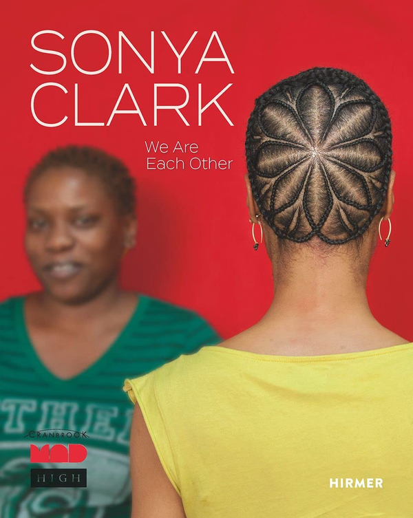 Паперова книга «Sonya Clark. We Are Each Other», авторів Елісса Аутер, Лаура Мотт, Моніка Обніскі - фото №1
