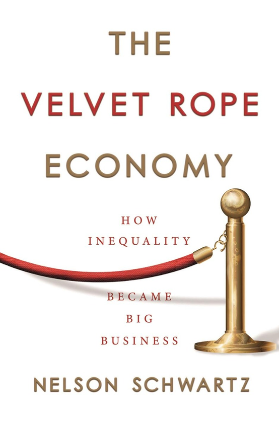 Паперова книга «The Velvet Rope Economy. How Inequality Became Big Business», автор Нельсон Шварц - фото №1