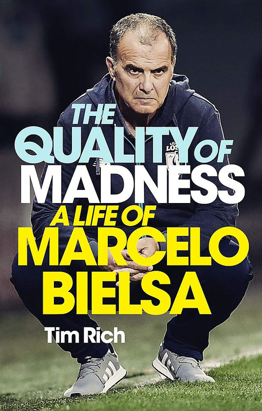 Бумажная книга «The Quality of Madness. A Life of Marcelo Bielsa», автор Тим Рич - фото №1