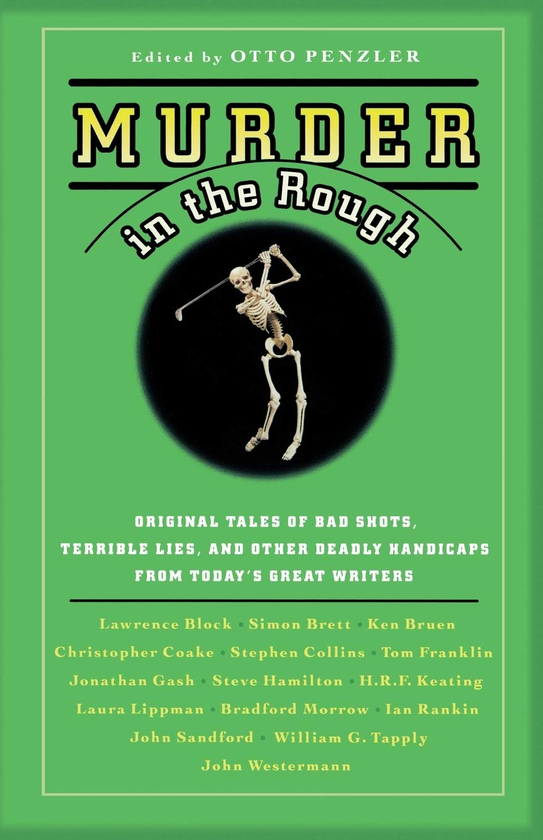Бумажная книга «Murder in the Rough. Original Tales of Bad Shots, Terrible Lies, and Other Deadly Handicaps from Today's Great Writers» - фото №1