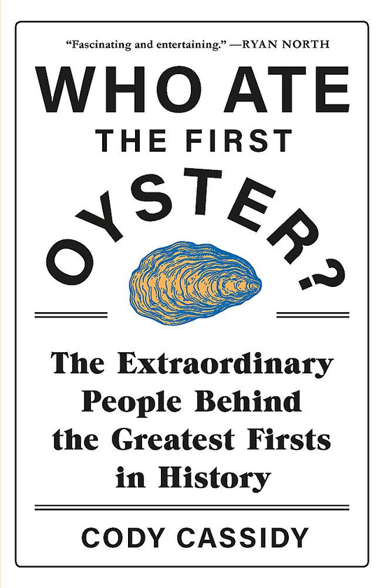 Бумажная книга «Who Ate the First Oyster?», автор Коди Кэссиди - фото №1