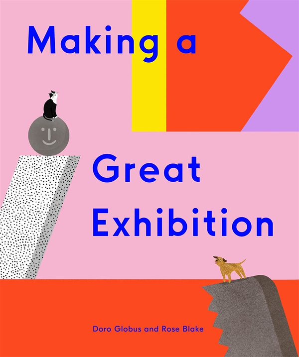 Паперова книга «Making a Great Exhibition», автор Доро Глобус - фото №1