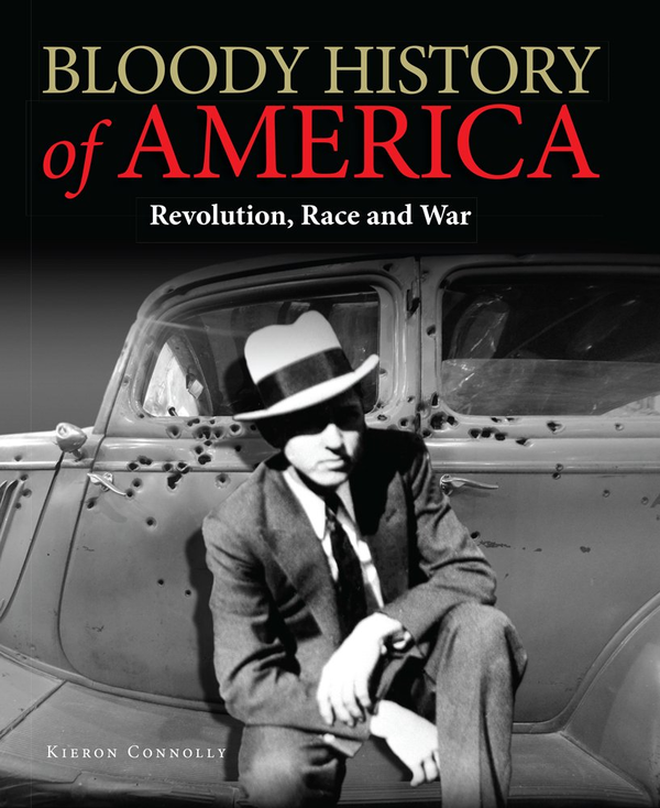 Бумажная книга «Bloody History of America», автор Киерон Коннолли - фото №1
