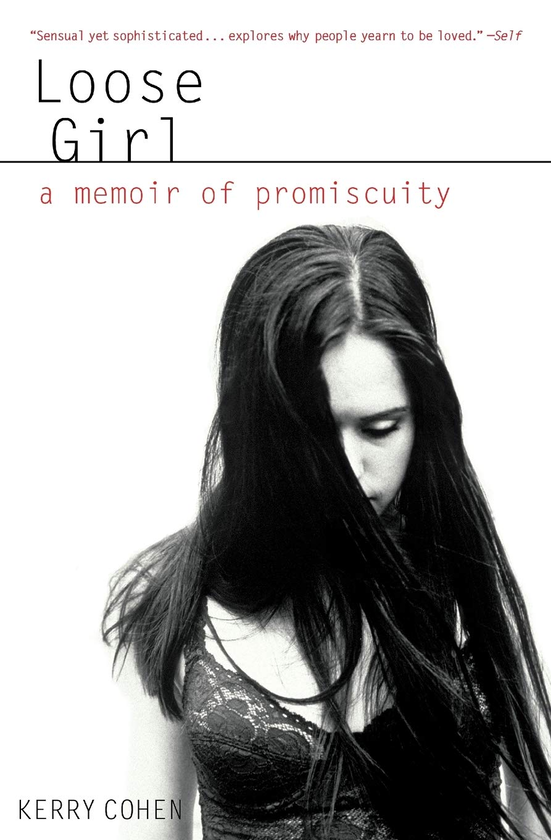 Бумажная книга « Loose Girl. A Memoir of Promiscuity», автор Керри Коэн - фото №1