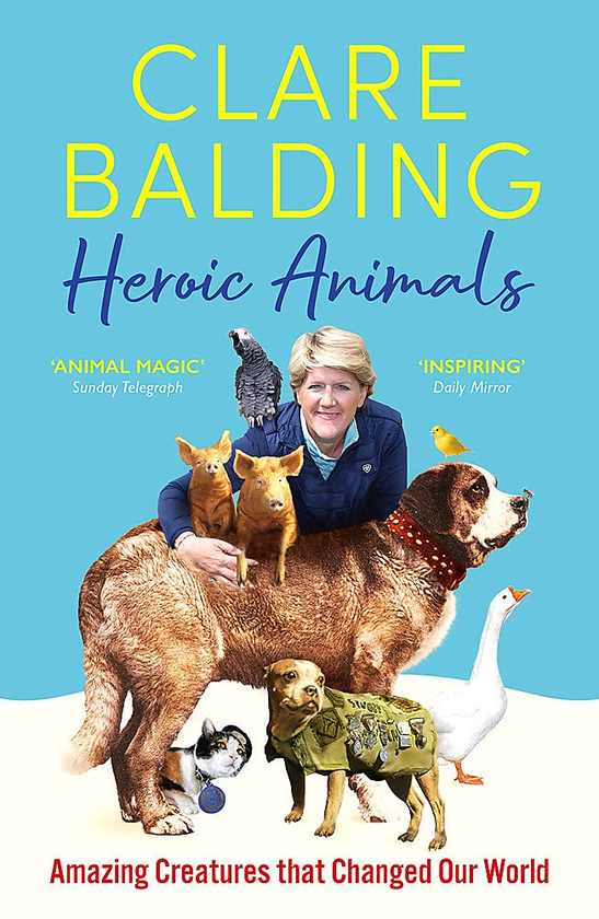 Бумажная книга «Heroic Animals. Amazing Creatures that Changed Our World», автор Клэр Бэлдинг - фото №1
