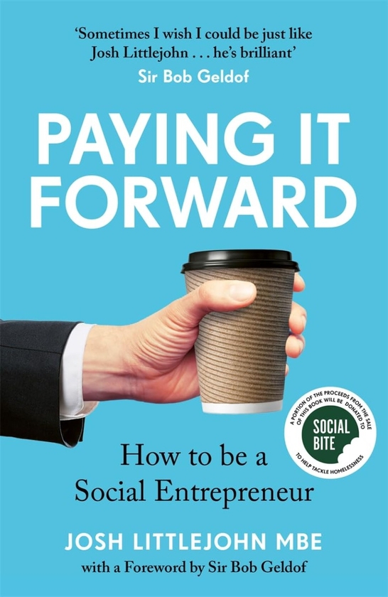 Бумажная книга «Paying It Forward. How to Be A Social Entrepreneur », автор Джош Литтлджон - фото №1