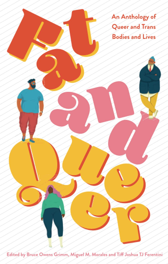 Бумажная книга «Fat and Queer. An Anthology of Queer and Trans Bodies and Lives» - фото №1
