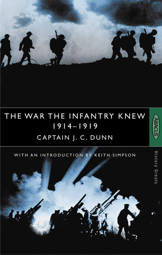 Бумажная книга «The War The Infantry Knew: 1914-1919», автор Дж. С. Данн - фото №1