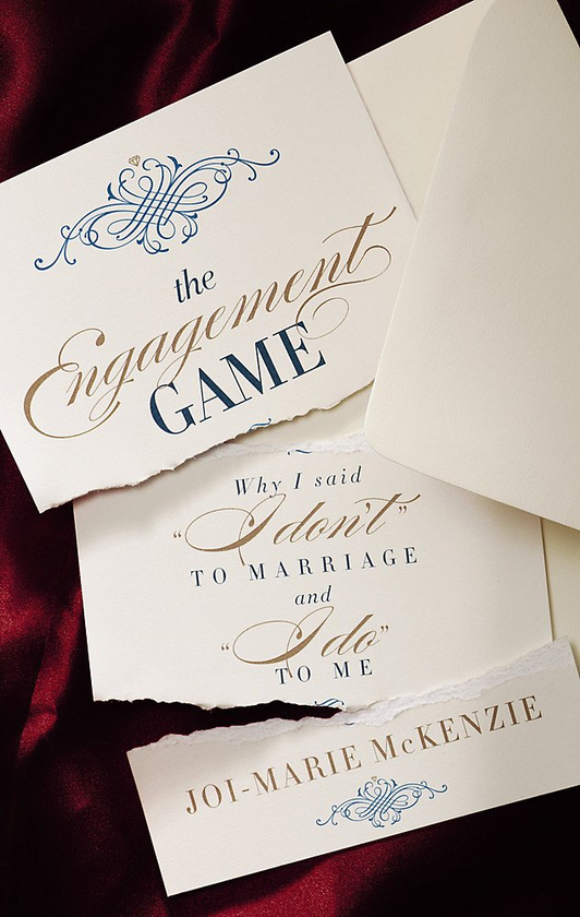 Паперова книга «The Engagement Game : Why I Said "I Don't" to Marriage and "I Do" to Me», автор Джой-Марі МакКензі - фото №1