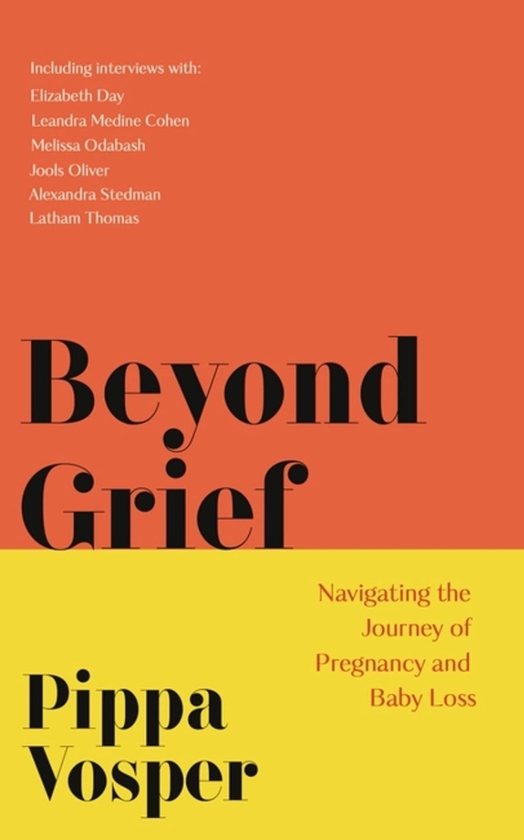 Паперова книга «Beyond Grief. Navigating the Journey of Pregnancy and Baby Loss», автор Піппа Воспер - фото №1