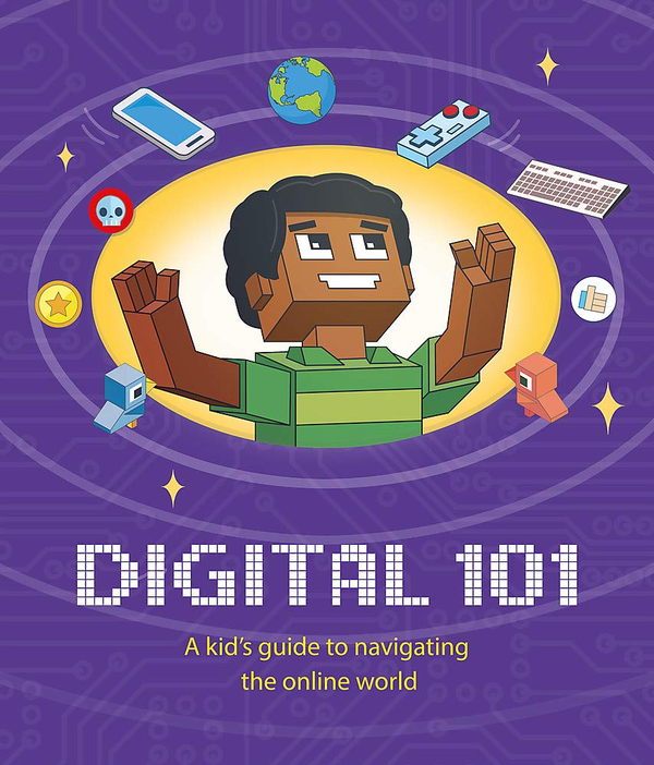 Бумажная книга «Digital 101. A Kid's Guide to Navigating the Online World», автор Бен Хаббард - фото №1