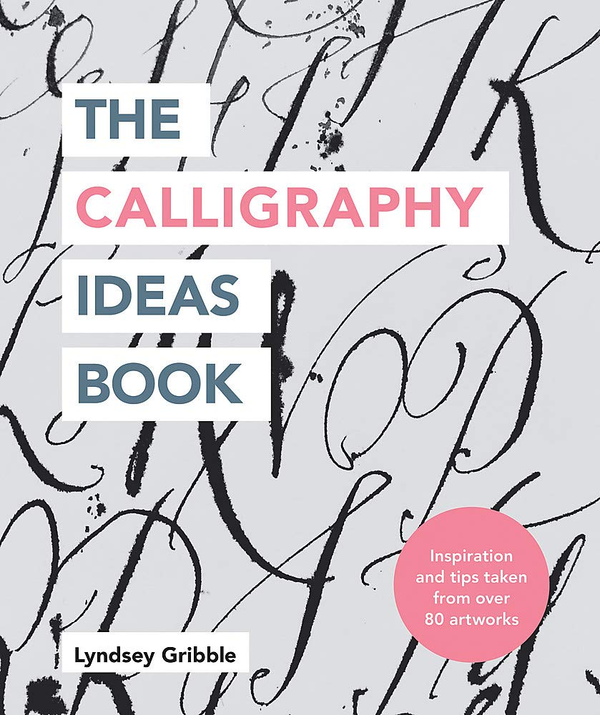 Паперова книга «The Calligraphy Ideas Book», автор Ліндсі Гриббл - фото №1