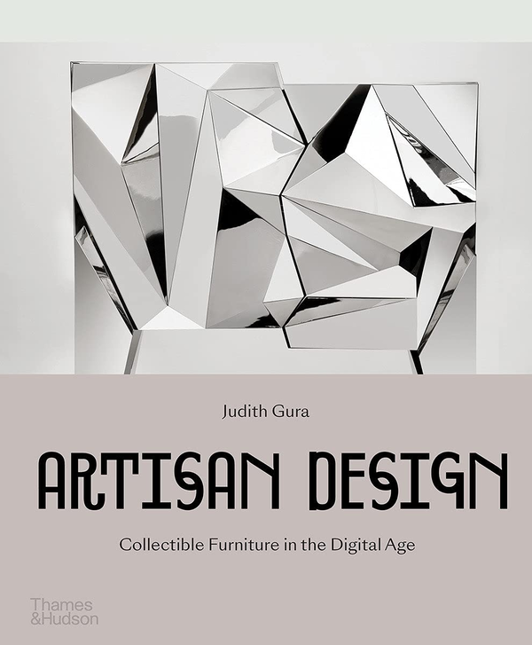 Бумажная книга «Artisan Design. Collectible Furniture in the Digital Age», автор Джудит Гура - фото №1