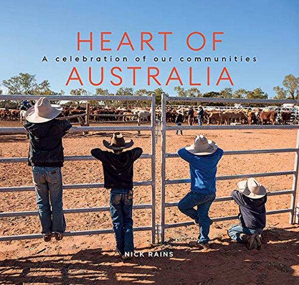 [object Object] «Heart of Australia. A Celebration of our Communities», автор Ник Рейнс - фото №1