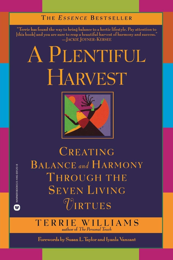Бумажная книга «A Plentiful Harvest. Creating Balance and Harmony Through the Seven Living Virtues», автор Терри Уильямс - фото №1