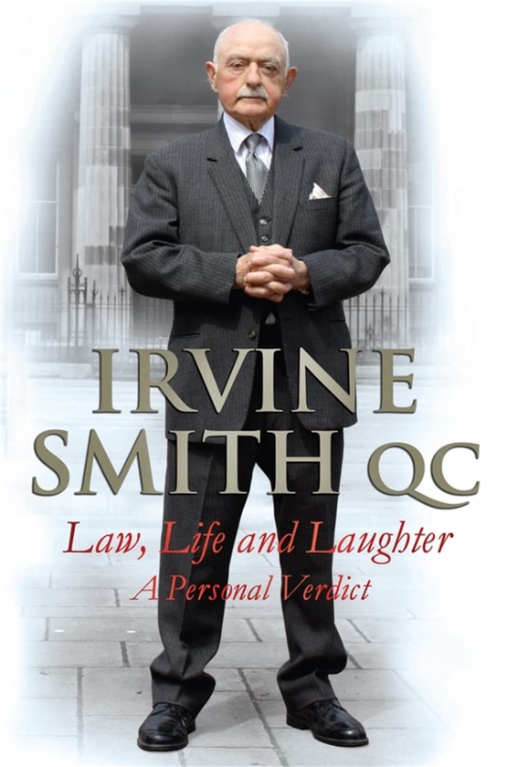 Бумажная книга «Law, Life and Laughter. A Personal Verdict», автор Ирвин Смит - фото №1
