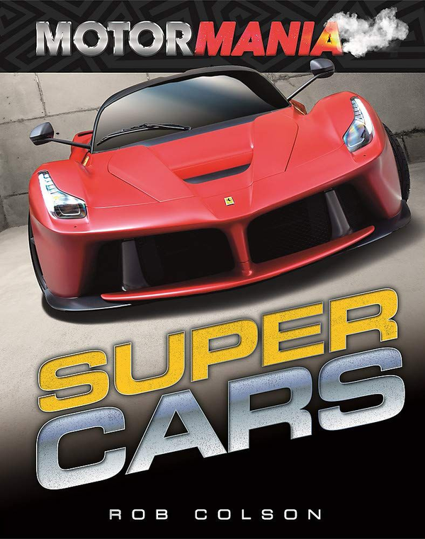 Бумажная книга «Motormania. Supercars», автор Роб Колсон - фото №1