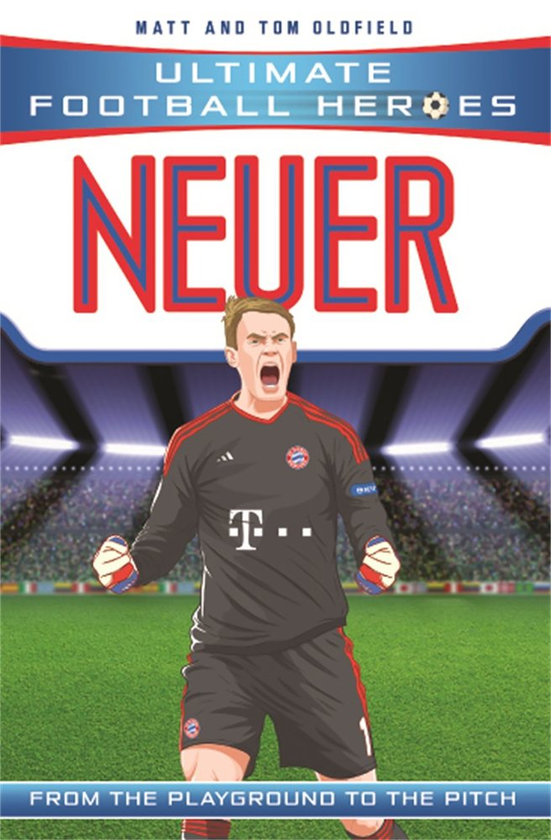 [object Object] «Neuer (Ultimate Football Heroes) - Collect Them All!», авторов Мэтт Олдфилд, Том Олдфилд - фото №1