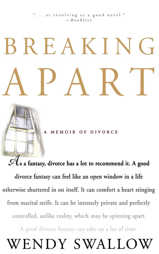 Паперова книга «Breaking Apart. A Memoir of Divorce», автор Венді Сваллоу - фото №1