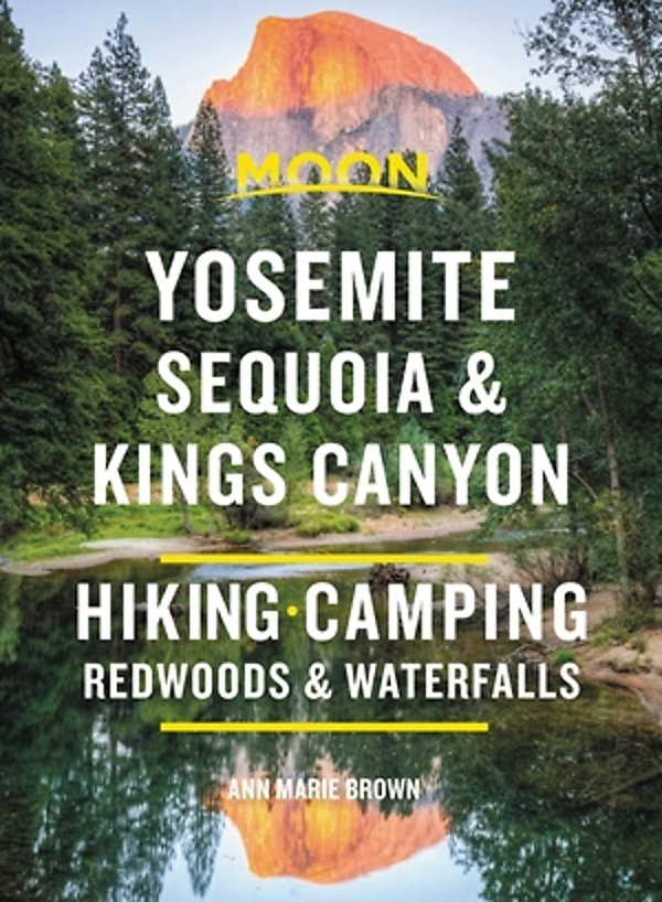 Бумажная книга «Moon Yosemite, Sequoia & Kings Canyon», автор Энн Браун - фото №1