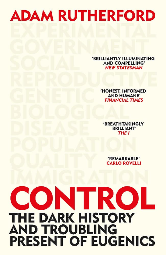 Бумажная книга «Control. The Dark History and Troubling Present of Eugenics», автор Адам Резерфорд - фото №1