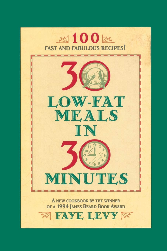 Паперова книга «30 Low-Fat Meals in 30 Minutes», автор Фей Леві - фото №1