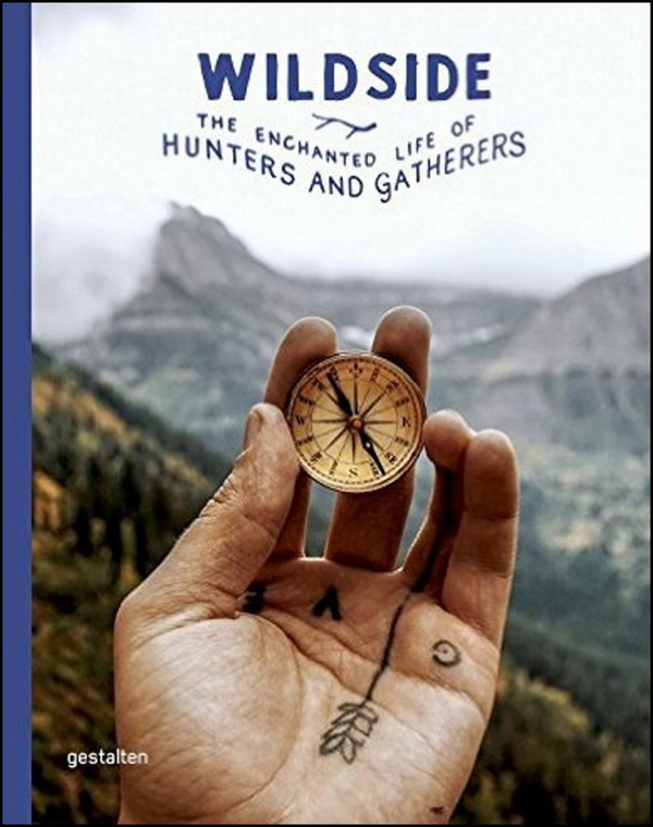 Бумажная книга «Wildside : The Enchanted Life of Hunters and Gatherers» - фото №1