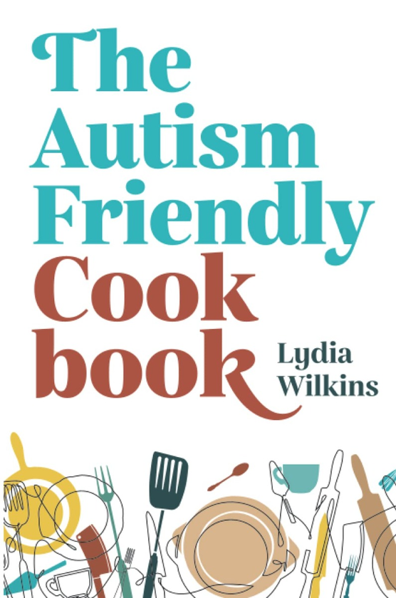 Бумажная книга «The Autism-Friendly Cookbook», автор Лидия Уилкинс - фото №1