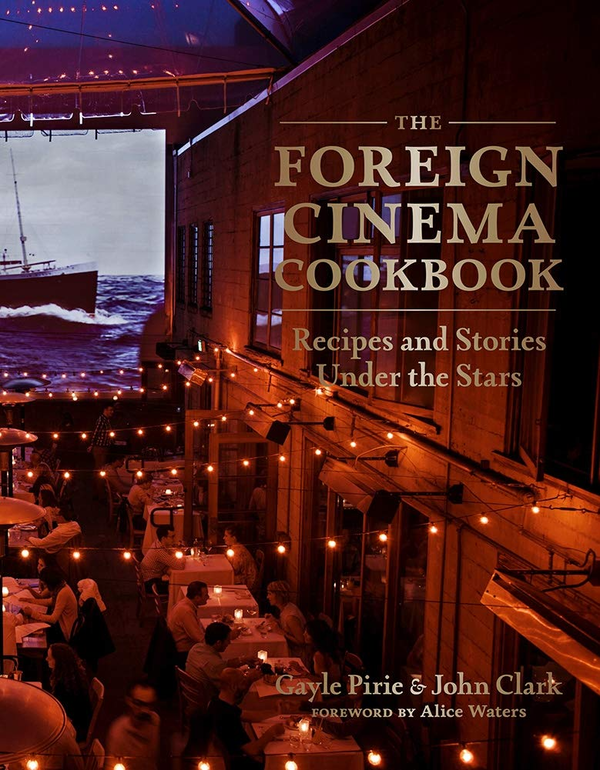 Бумажная книга «The Foreign Cinema Cookbook. Recipes and Stories Under the Stars», автор Гейл Пири - фото №1