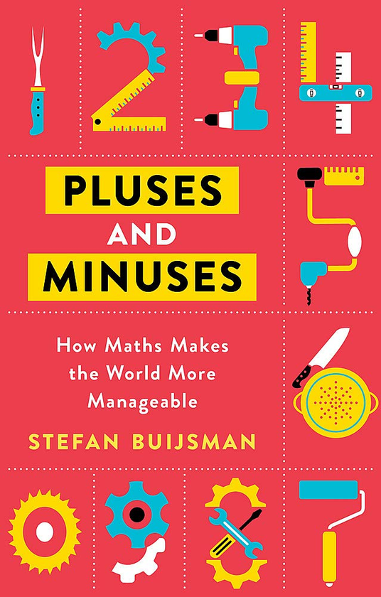 Бумажная книга «Pluses and Minuses. How Maths Makes the World More Manageable», автор Стефан Буйсман - фото №1