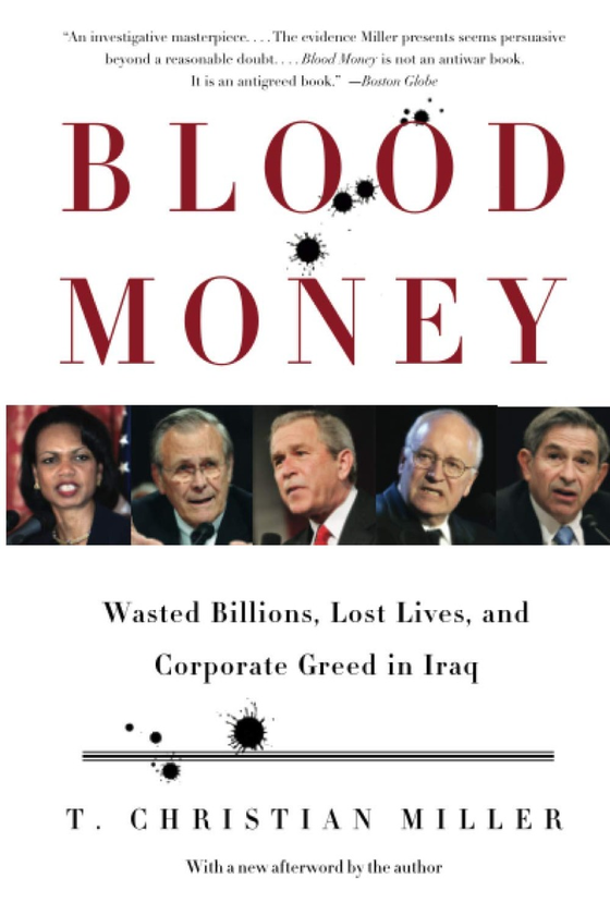 Бумажная книга «Blood Money. A Story of Wasted Billions, Lost Lives and Corporate Greed in Iraq», автор Т. Кристиан Миллер - фото №1