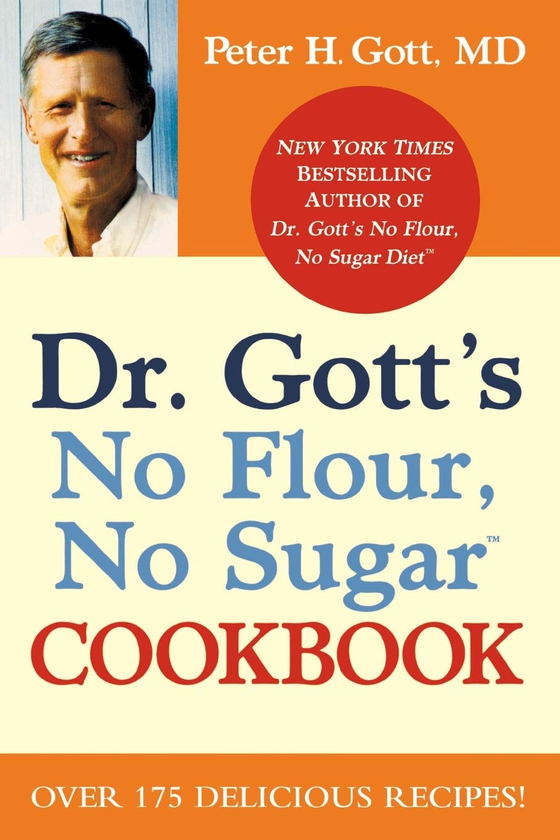 Бумажная книга «Dr Gott's No Flour, No Sugar Cookbook», автор Питер Х. Готт - фото №1
