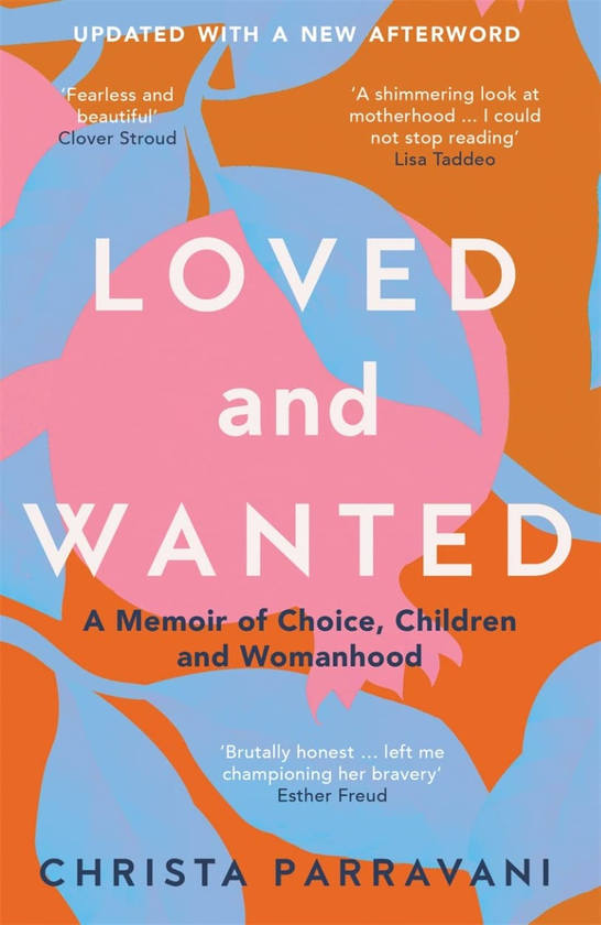 Бумажная книга «Loved and Wanted: A Memoir of Choice, Children, and Womanhood», автор Криста Парравани - фото №1