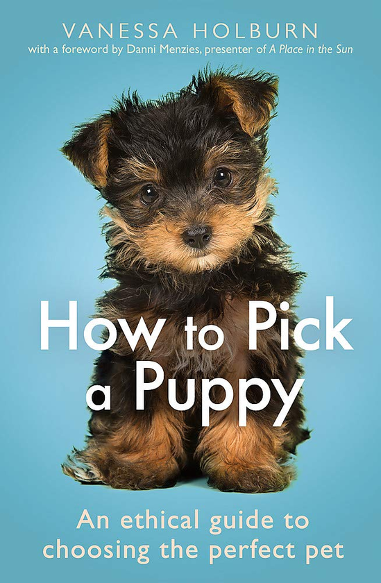 Бумажная книга «How To Pick a Puppy. An Ethical Guide To Choosing the Perfect Pet», автор Ванесса Холбёрн - фото №1