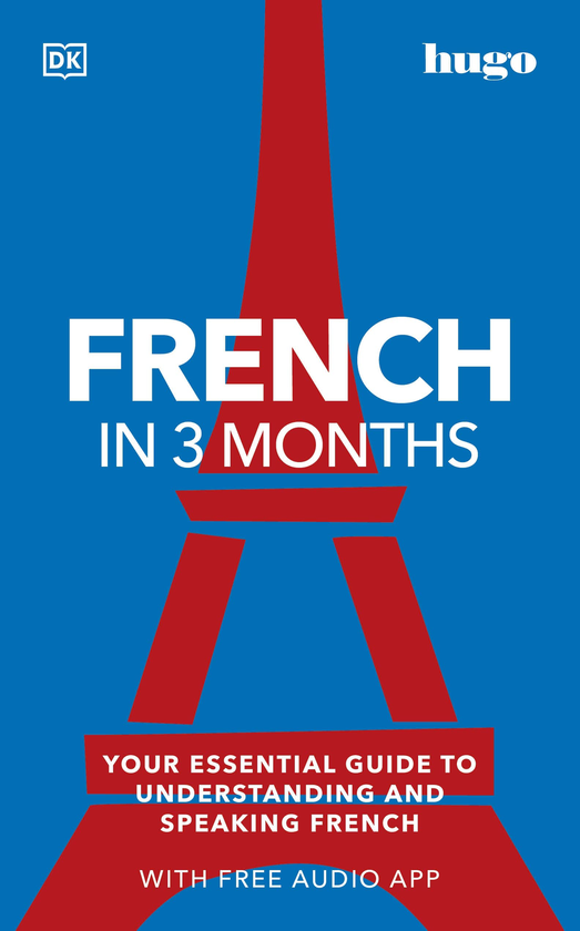 [object Object] «French in 3 Months with Free Audio App. Your Essential Guide to Understanding and Speaking French» - фото №1